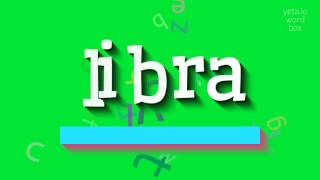 ଲିବ୍ରା - ଲିବ୍ରା କିପରି କହିବେ? (LIBRA - HOW TO SAY LIBRA?)