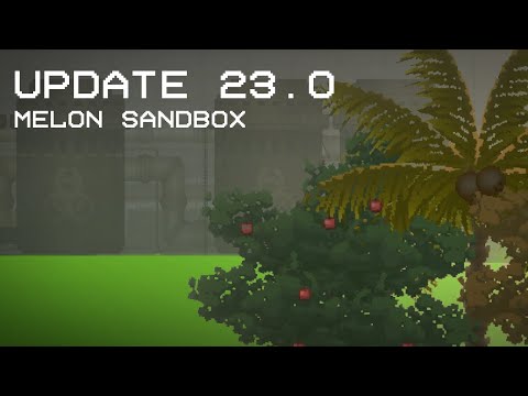 Update 23.0  Acid map  Melon Sandbox