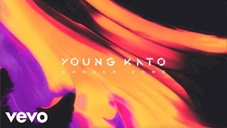 Young Kato - Danger Zone (Official Audio)