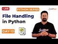 Python Series Day 10: File Handling In Python | File Operations | Python Training | Intellipaat