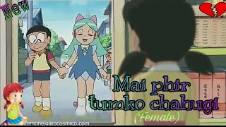 Phir😖Bhi Tumko💔Chahugi(Female),New Video,ft Ritu Agarwal By Nobita Sizuka