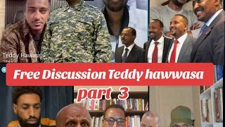 ሳምንታዊ ነፃ ውይይት በቴዲ ሀዋሳ ቤት Free Discussion ክፍል ሶስት