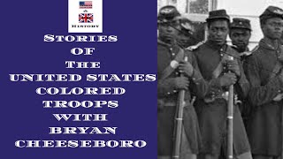 Stories of the United States Colored Troops with (Bryan Cheeseboro)
