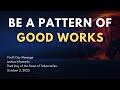 How to be a Pattern of Good Works? [Titus 2:7-8]