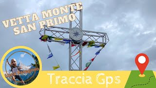 Trekking sul monte San Primo dalla colma di Sormano, traccia gps.