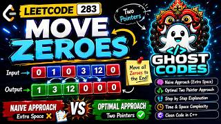 Move Zeroes | Leetcode 283 | Two Pointers Explained | Naive vs Optimal Solution