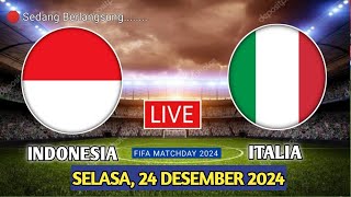 🔴 SEDANG BERLANGSUNG - Timnas Indonesia VS Italia FIFA Macthday 2024