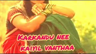 Kannimaikkum neraththula kaathal Kondenadi lyrics video song