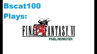 A Nostalgic Trip // Final Fantasy VI Pixel Remaster First Impressions Stream