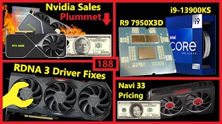 RDNA 3 Fixes, Nvidia Sales Plummet, Navi 33 Pricing, i9-13900KS vs R9 7950X3D | Broken Silicon 188