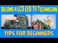 How to become a LCD LED TV Technician | LCD LED TV Repair tips for beginners