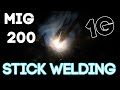 Weldpro MIG 200 - Part 3 Getting Started with Stick