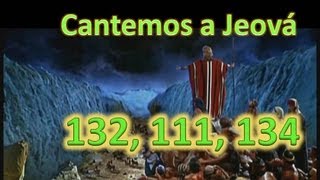 Cânticos 132-Um Cântico de Vitória,111-Ele Chamará,134-Imagine a Si Mesmo no Paraíso