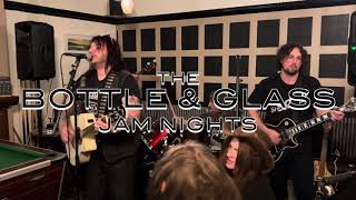 The Bottle & Glass Jam Nights