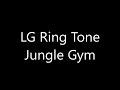 LG ringtone - Jungle Gym