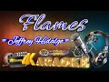 Flames - Jeffrey Hidalgo - HD KARAOKE 🎤🎶