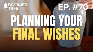 #70 How to Plan Your Final Wishes ⚰️🌊 | Boomer Time with Nancy Cogar #funeralatsea #funeral