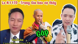 Ls N11TV, Trạng Gia chia sẻ rất hay về sư Minh Tuệ, lý luận sắc bén Ai cũng tán thán!