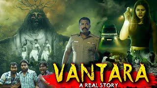 VANTARA (A Real Story) | South Hindi Dubbed Horror Thriller Movie Full HD | Horror Movies Full Movie