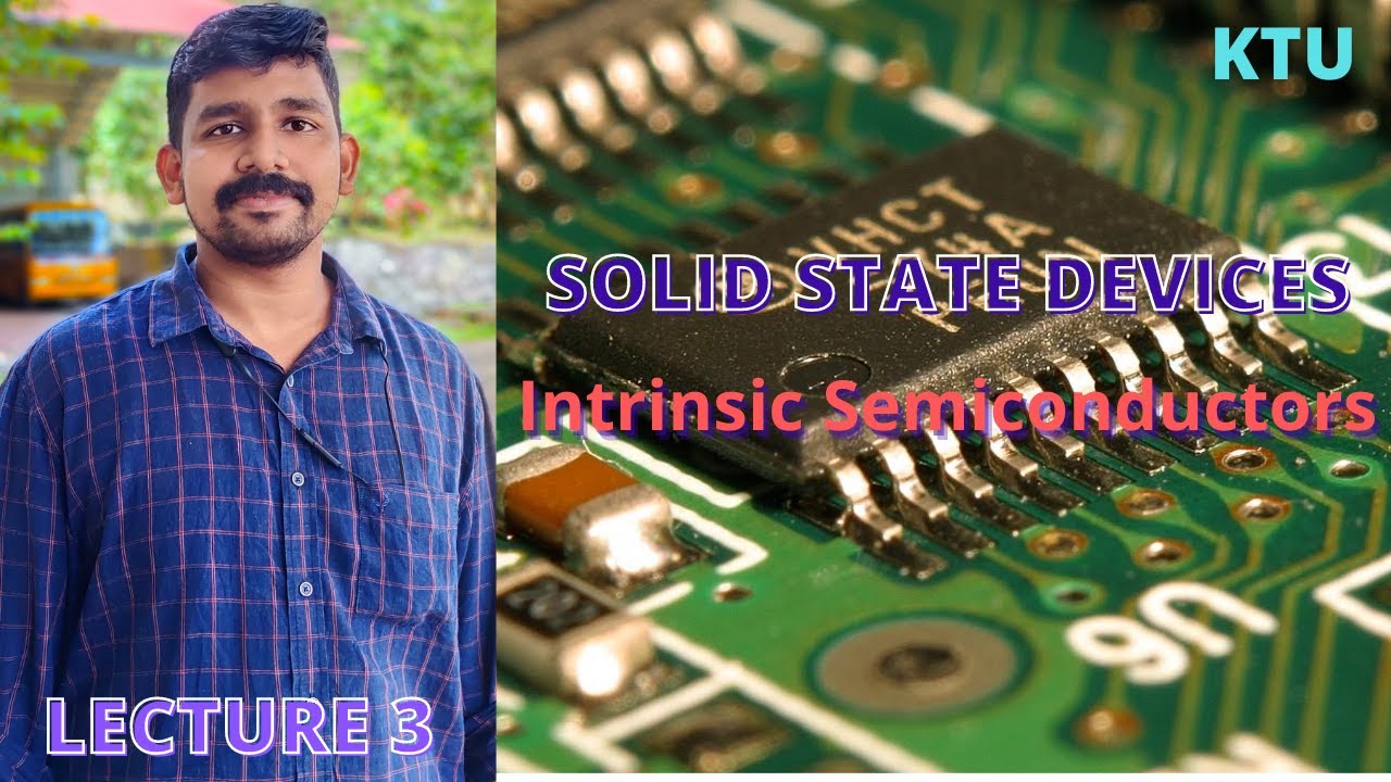 Intrinsic Semiconductor Solid State Devices Lecture 3 Ktu