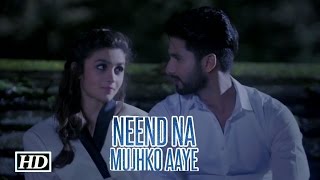 Neend Na Mujhko Aaye | Shaandaar | Full Song Launch | Shahid \u0026 Alia Bhatt