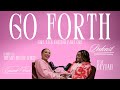 GO FORTH PODCAST - EP. 4 - TIFFANY NICOLE WHITE FEAT. DEYJAH - GIRL TALK EDITION PART ONE