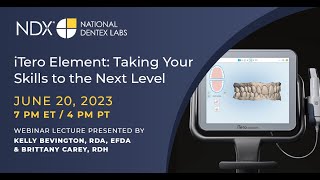 iTero Element: Taking Your Skills to the Next Level