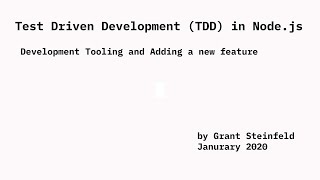 Test Driven Development(TDD) in Node - Development tooling and adding a new feature