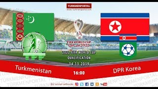 Match Preview: Turkmenistan - DPRK (2022 World Cup qualification)