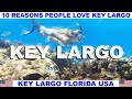 10 REASONS WHY PEOPLE LOVE KEY LARGO FLORIDA USA