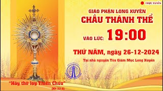 GIÁO PHẬN LONG XUYÊN : GIỜ KINH GIA ĐÌNH | Lúc 19:00 THỨ NĂM