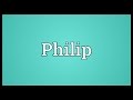 Philip Meaning