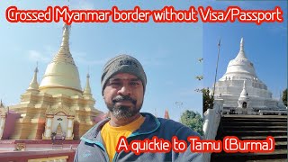 A quickie to Tamu (Burma) without visa - Ep - 20 - Northeast Trip - HD Journeys - Tamil Vlog