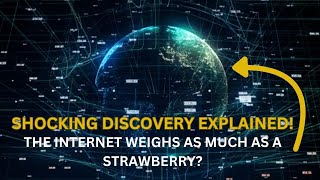The Internet Weighs as Much as a Strawberry? Shocking Discovery Explained! | Most Viral Today