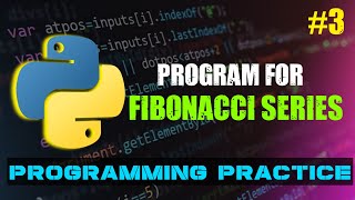 Fibonacci sequence using Python || Python Programming Practice || Beginners