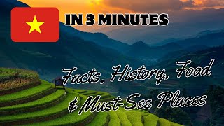 Everything You Should Know About Vietnam in 3 Minutes