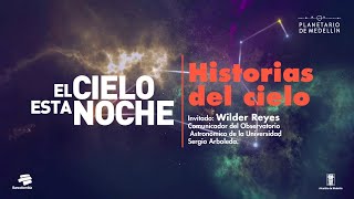 El cielo esta noche: Historias del cielo | Planetario de Medellín