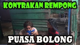 PUASA BOLONG ( EDISI RAMADHAN) || KONTRAKAN REMPONG EPISODE 158