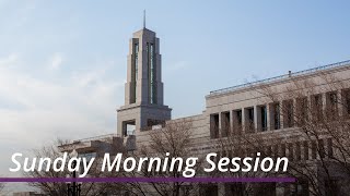 Sunday Morning Session April 2022 General Conference