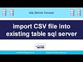 Import CSV file into existing Table Sql server