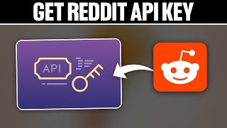 How To Get Reddit Api Key ! (Full Tutorial)