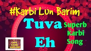 Tuva Eh | Oso kapadok alun | Karbi music | Karbi Song | Motivational song |