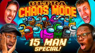 SIDEMEN AMONG US 15 MAN SPECIAL: ULTRA CHAOS MODE