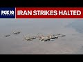Trump calls off Iran military strikes scheduled for today | FOX 10 Phoenix
