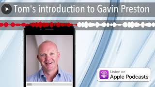 Tom's introduction to Gavin Preston