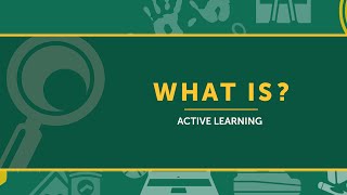 What is? Active Learning