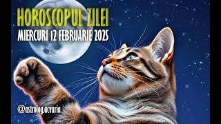 ☀♒HOROSCOPUL DE MIERCURI 12 FEBRUARIE 2025 cu astrolog ACVARIA