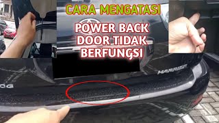 Cara Mengatasi Problem POWER BACK DOOR HARRIER Abnormal