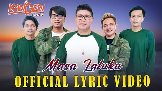 Kangen Band - Masa Laluku (Official Lyric Video)