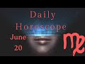 ♍ Virgo June 20 Daily Horoscope 😲 Stars reading for today